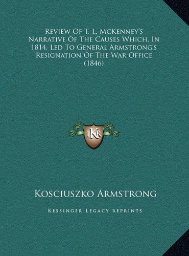 Review Of T. L. McKenney's Narrative Of The Causes Which, In 1814, Led To General Armstrong's Resignation Of The War Office (1846) Contemporary literature Books