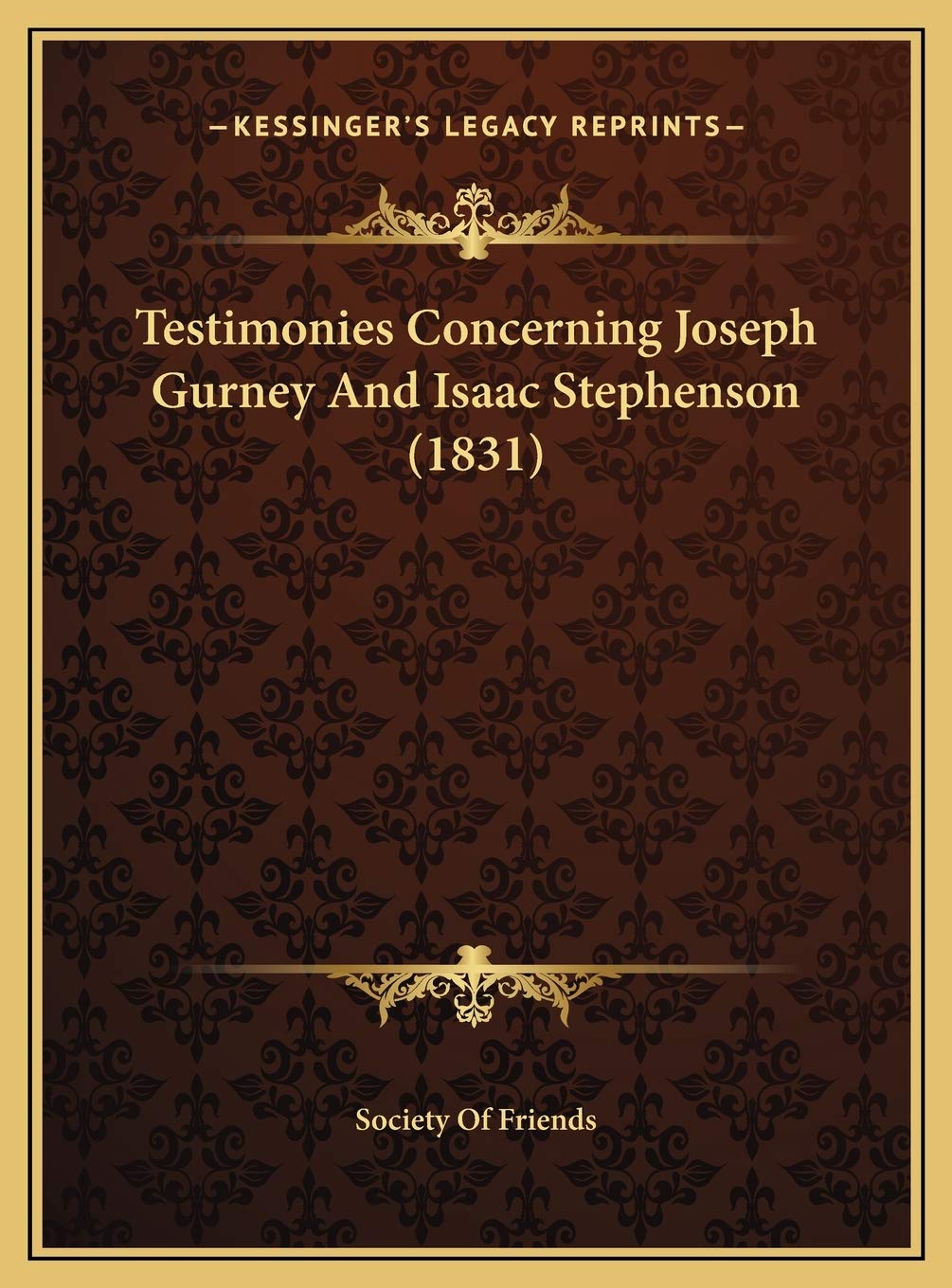 Testimonies Concerning Joseph Gurney And Isaac Stephenson (1831) Memories