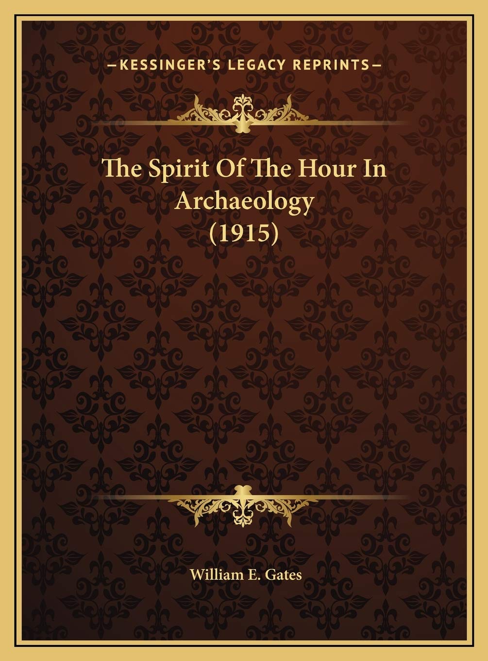The Spirit Of The Hour In Archaeology (1915) Contemporary literature
