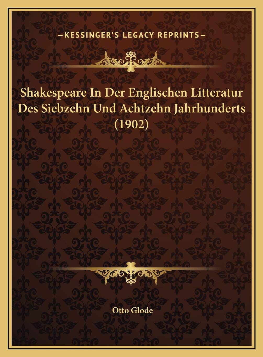 Shakespeare In Der Englischen Litteratur Des Siebzehn Und Achtzehn Jahrhunderts (1902) Contemporary literature