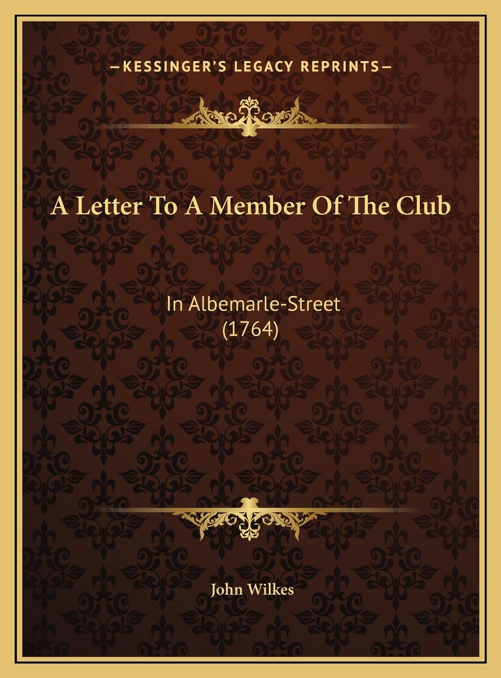 A Letter To A Member Of The Club: In Albemarle-Street (1764) Essays & Short Stories