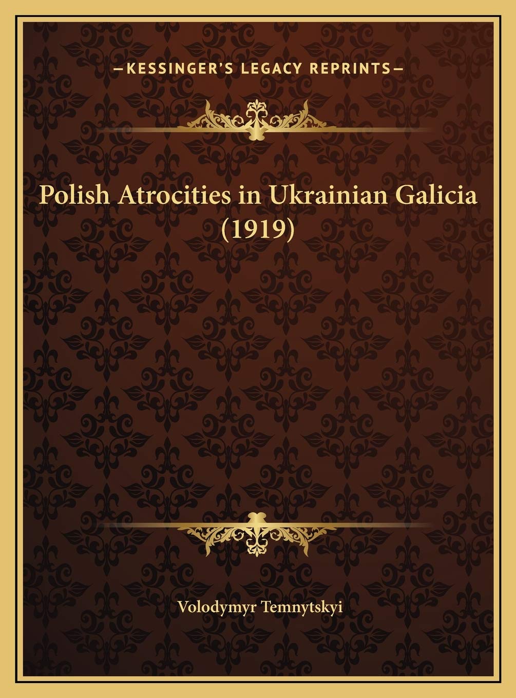 Polish Atrocities in Ukrainian Galicia (1919) Politics & History