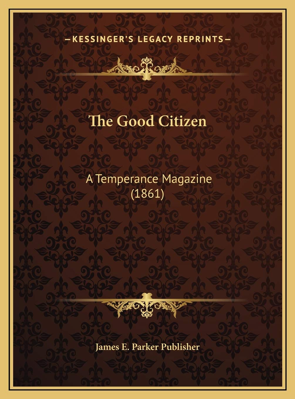 The Good Citizen: A Temperance Magazine (1861) Contemporary literature