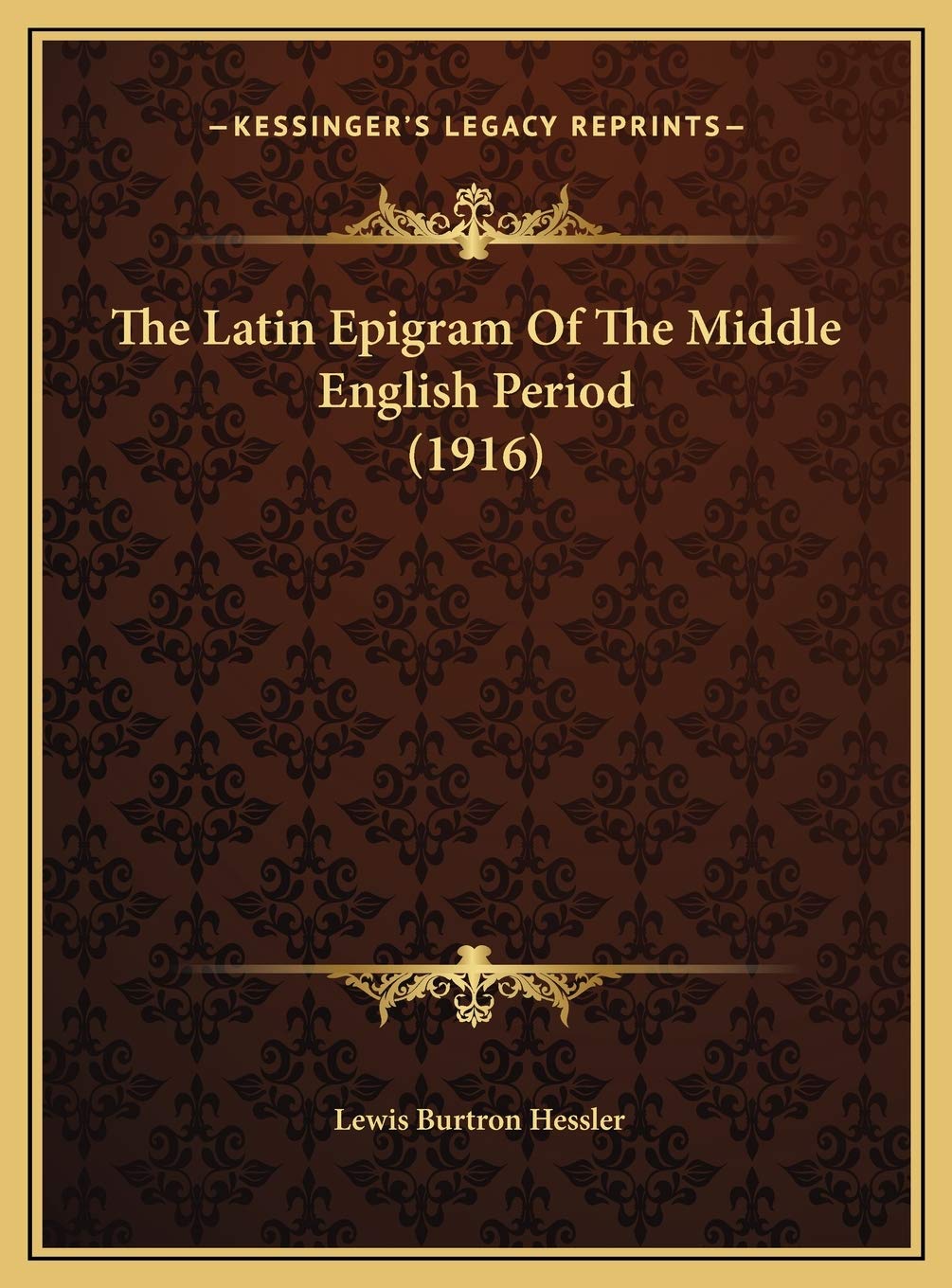 The Latin Epigram Of The Middle English Period (1916) Essays & Short Stories
