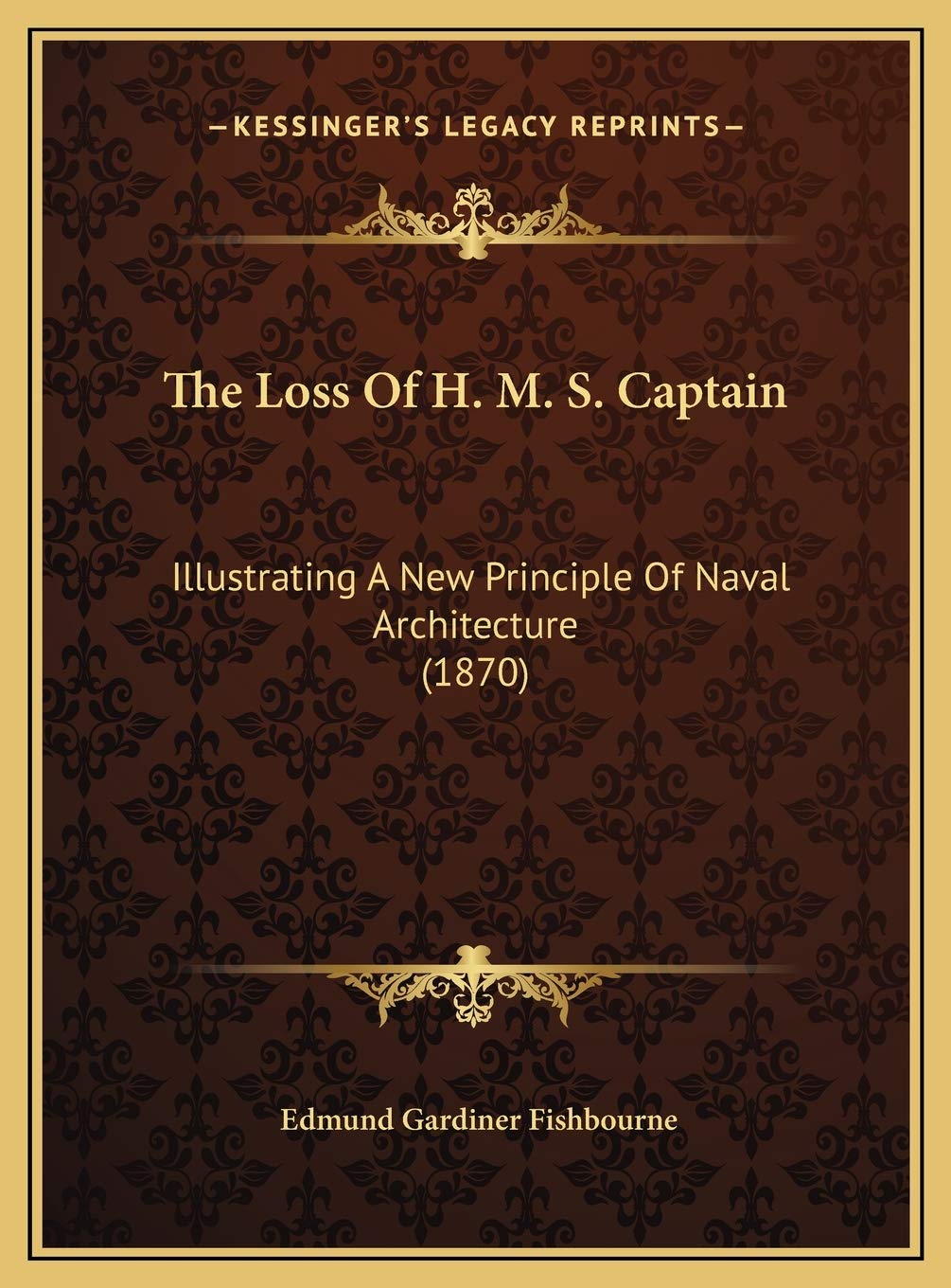 The Loss Of H. M. S. Captain: Illustrating A New Principle Of Naval Architecture (1870) Contemporary literature Books