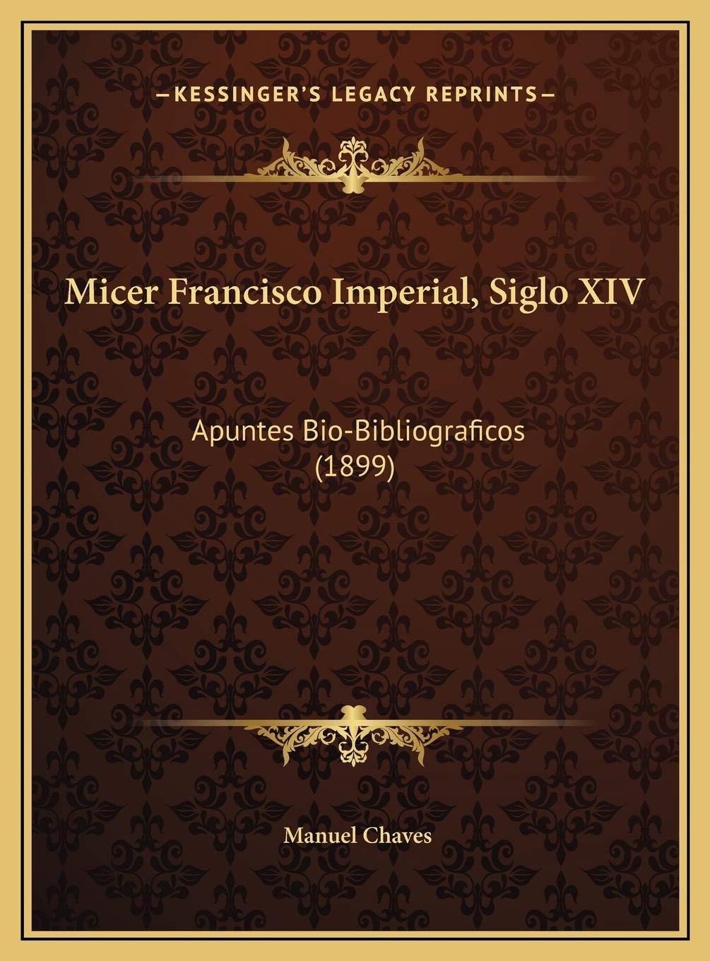 Micer Francisco Imperial, Siglo XIV: Apuntes Bio-Bibliograficos (1899) Contemporary literature