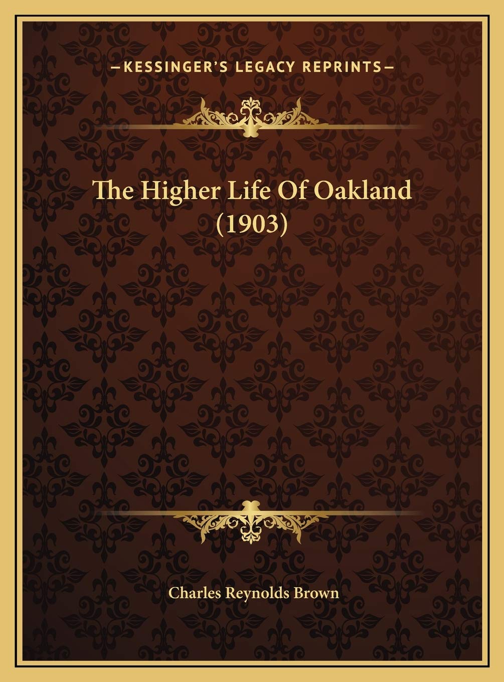 The Higher Life Of Oakland (1903) Contemporary literature