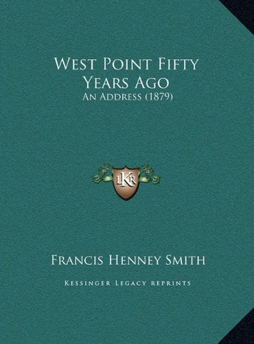 West Point Fifty Years Ago: An Address (1879) Contemporary literature