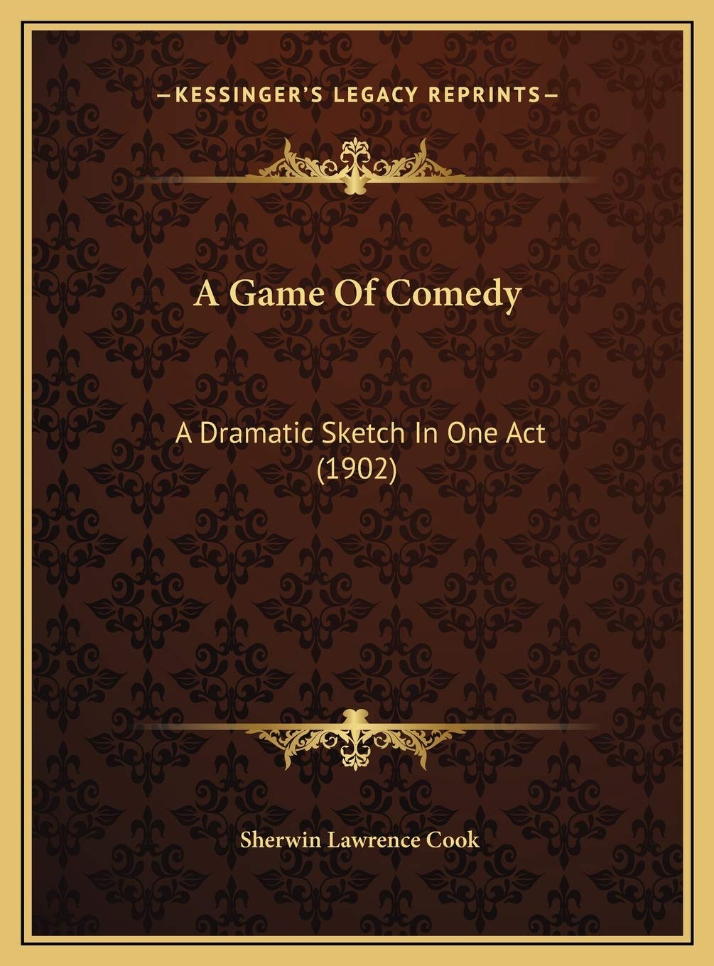 A Game Of Comedy: A Dramatic Sketch In One Act (1902) Drama