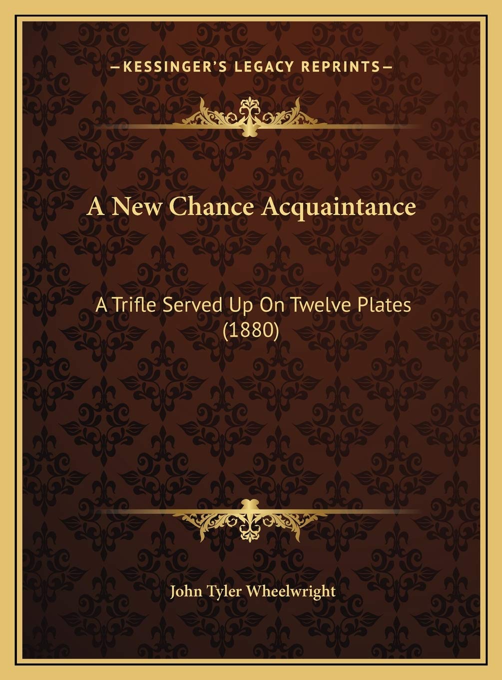 A New Chance Acquaintance: A Trifle Served Up On Twelve Plates (1880) Contemporary literature