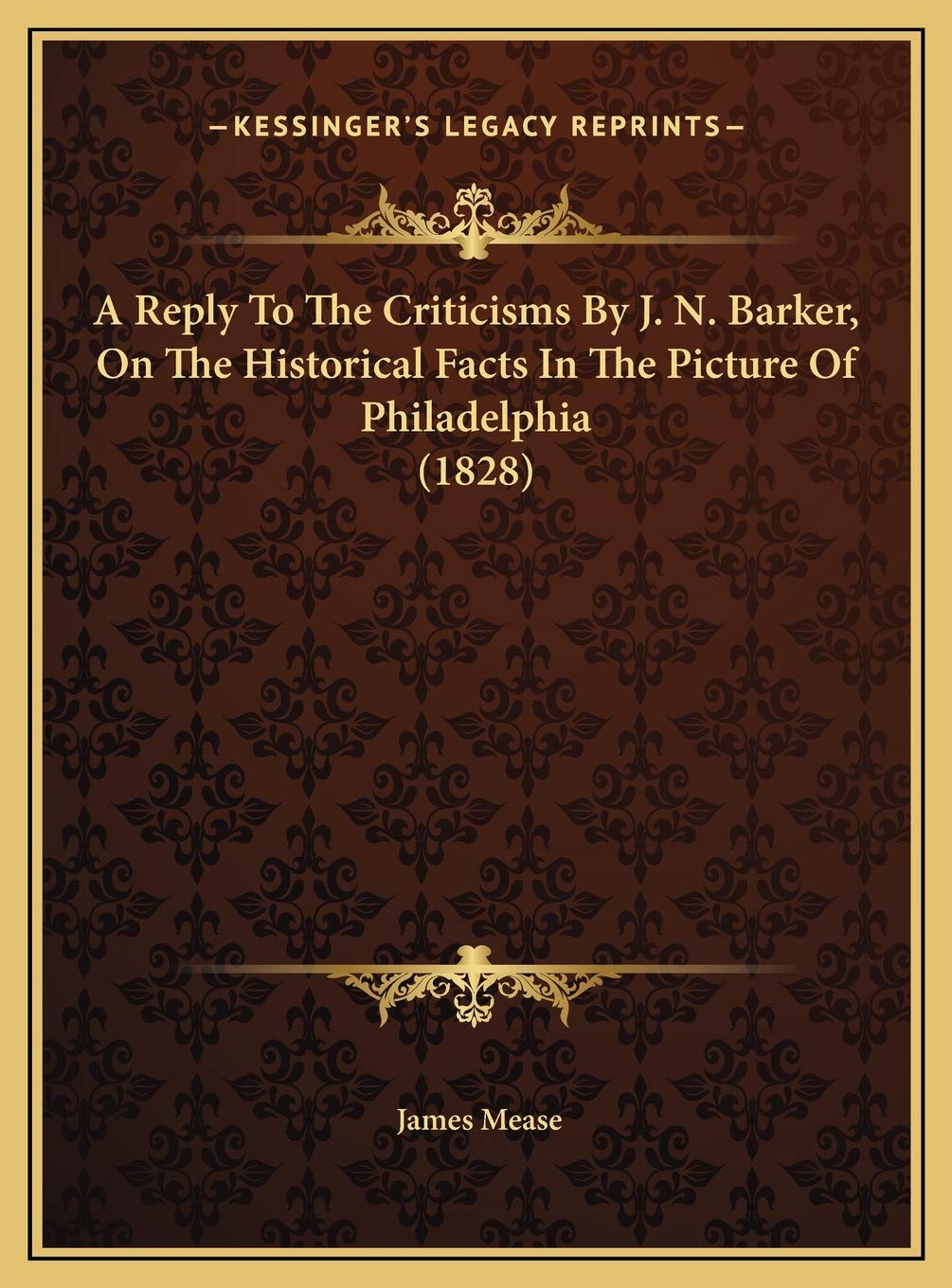 A Reply To The Criticisms By J. N. Barker, On The Historical Facts In The Picture Of Philadelphia (1828) Contemporary literature Books