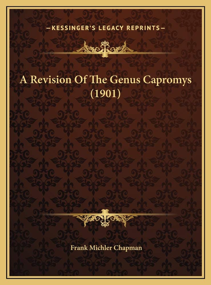 A Revision Of The Genus Capromys (1901) Business & Technology