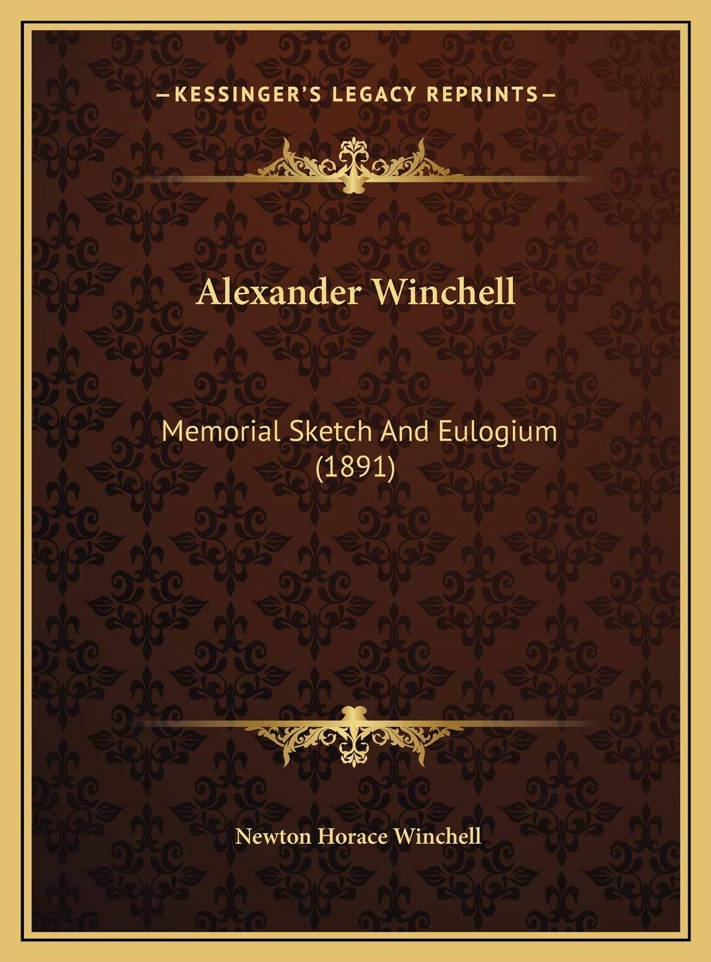 Alexander Winchell: Memorial Sketch And Eulogium (1891) Contemporary literature