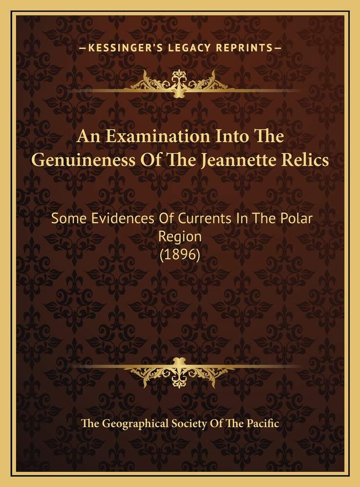 An Examination Into The Genuineness Of The Jeannette Relics: Some Evidences Of Currents In The Polar Region (1896) Law