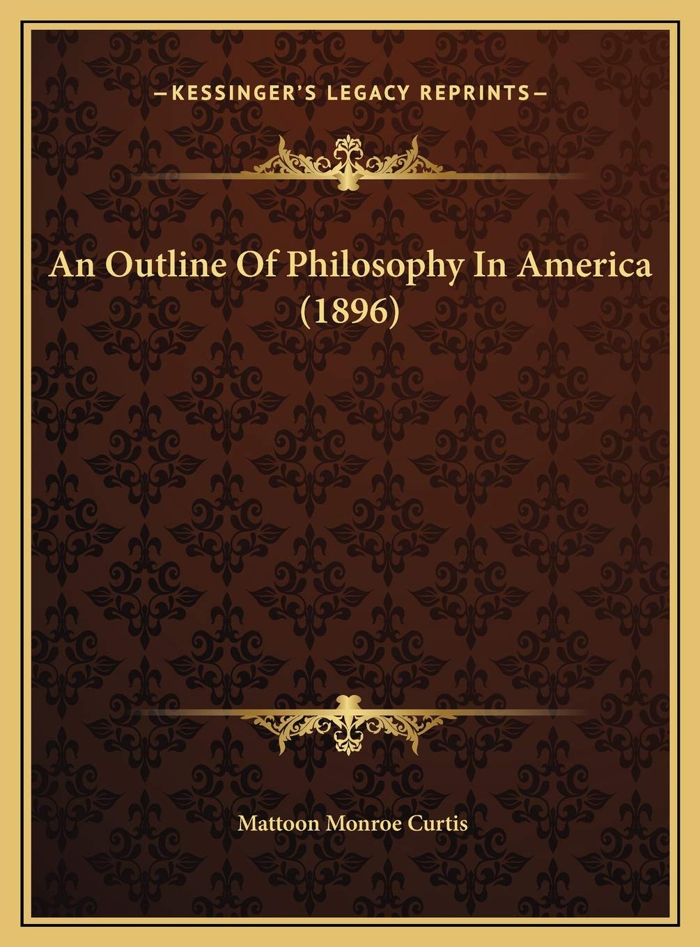 An Outline Of Philosophy In America (1896) Philosophy
