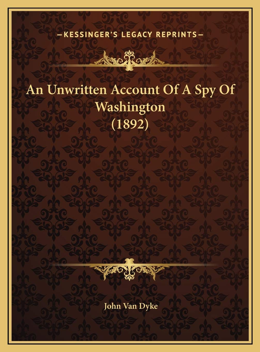 An Unwritten Account Of A Spy Of Washington (1892) Contemporary literature