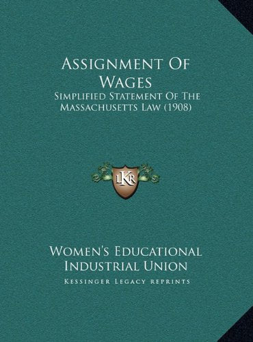 Assignment Of Wages: Simplified Statement Of The Massachusetts Law (1908) Contemporary literature