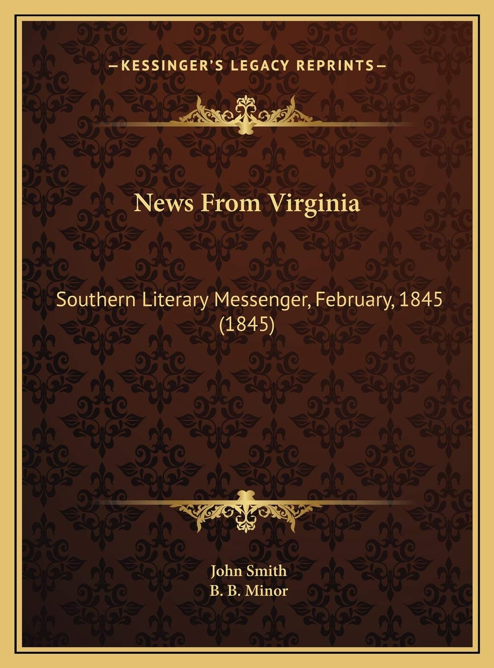 News From Virginia: Southern Literary Messenger, February, 1845 (1845) Contemporary literature