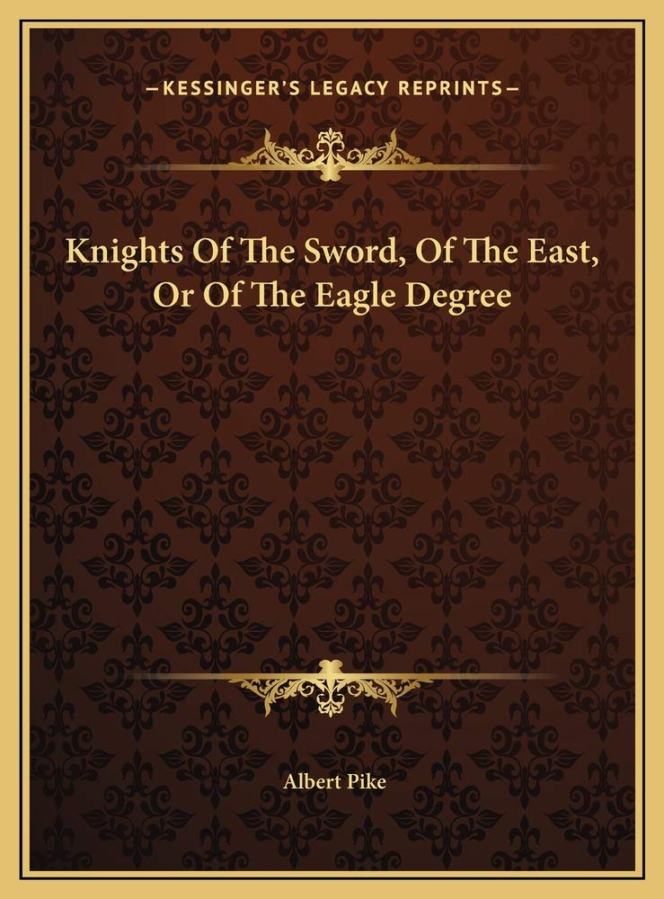 Knights Of The Sword, Of The East, Or Of The Eagle Degree book