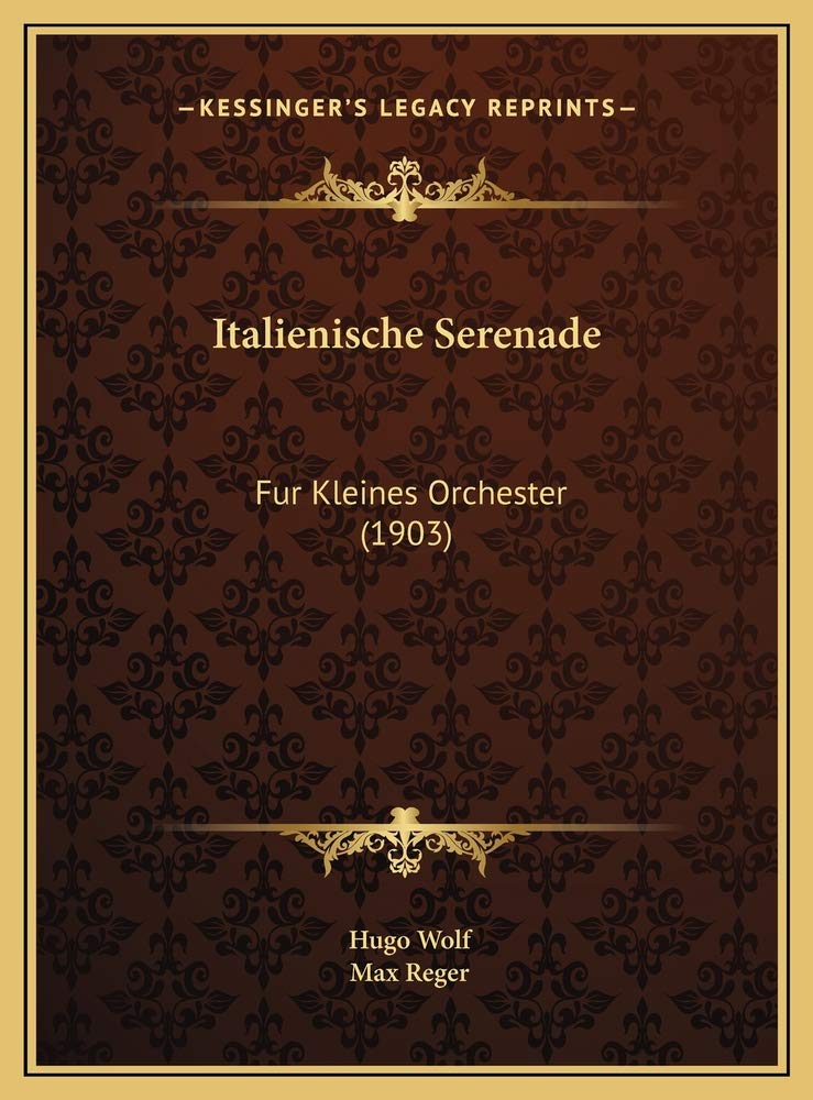 Italienische Serenade: Fur Kleines Orchester (1903) Contemporary literature