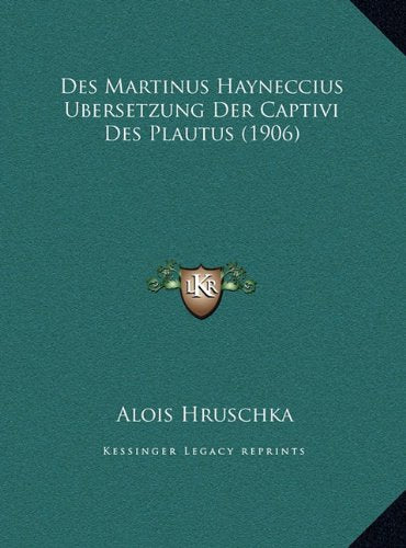 Des Martinus Hayneccius Ubersetzung Der Captivi Des Plautus (1906) Contemporary literature