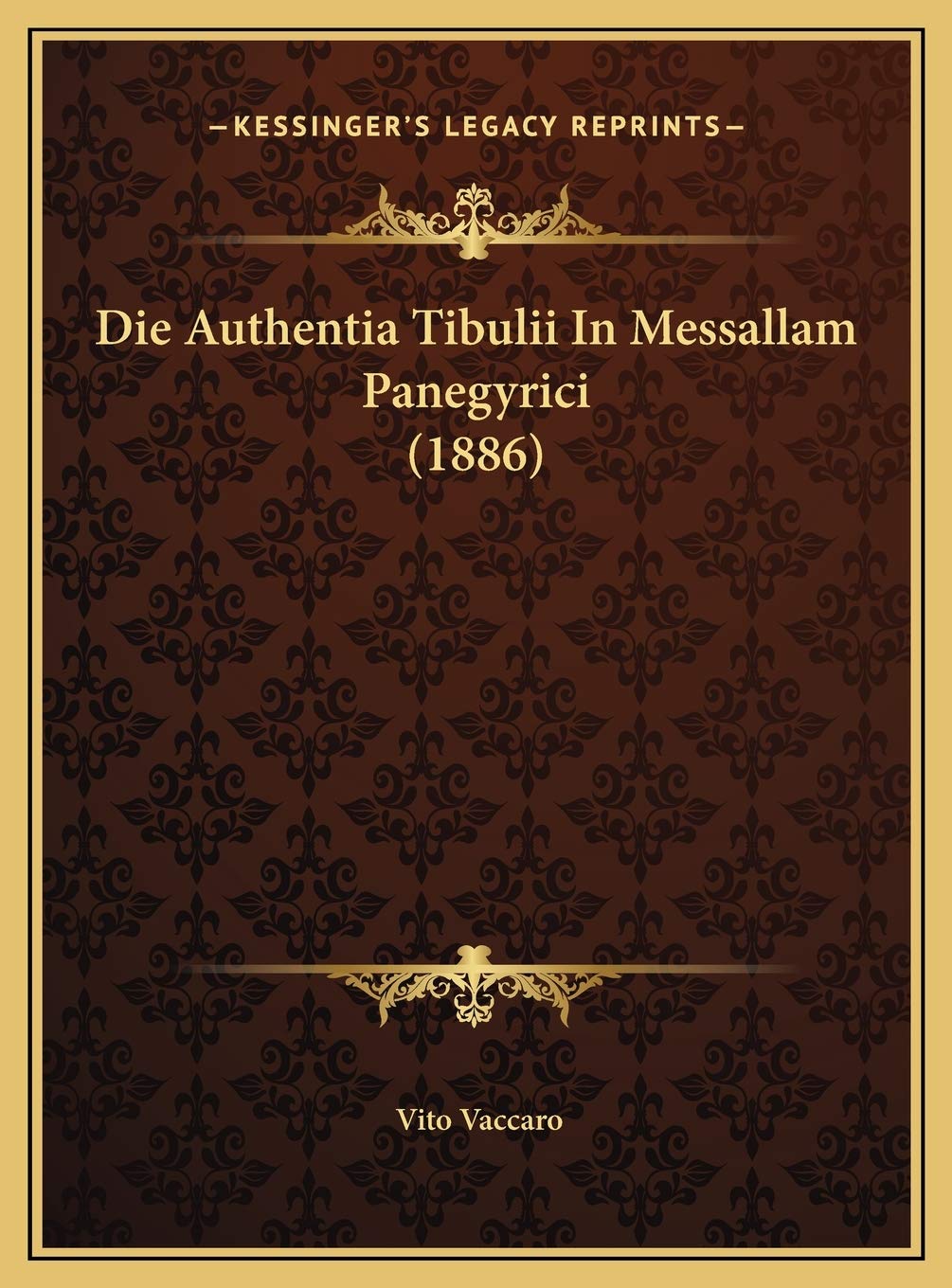 Die Authentia Tibulii In Messallam Panegyrici (1886) Contemporary literature