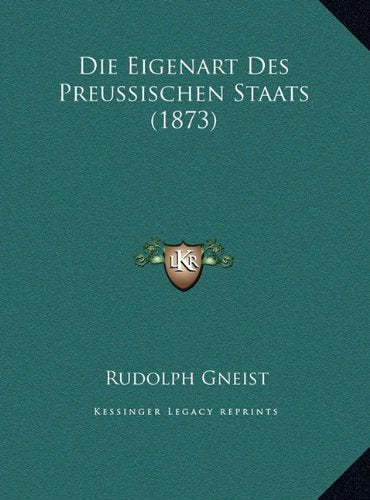 Die Eigenart Des Preussischen Staats (1873) Contemporary literature