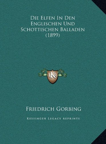 Die Elfen In Den Englischen Und Schottischen Balladen (1899) Contemporary literature