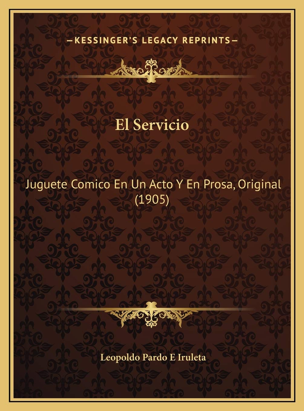 El Servicio: Juguete Comico En Un Acto Y En Prosa, Original (1905) Contemporary literature