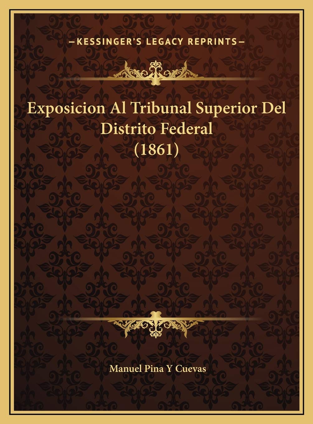 Exposicion Al Tribunal Superior Del Distrito Federal (1861) Contemporary literature