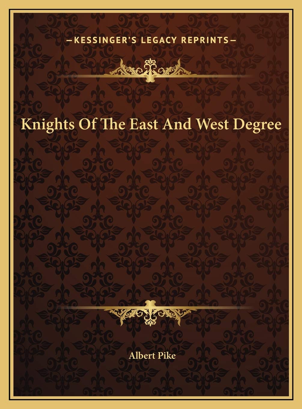 Knights Of The East And West Degree Philosophy