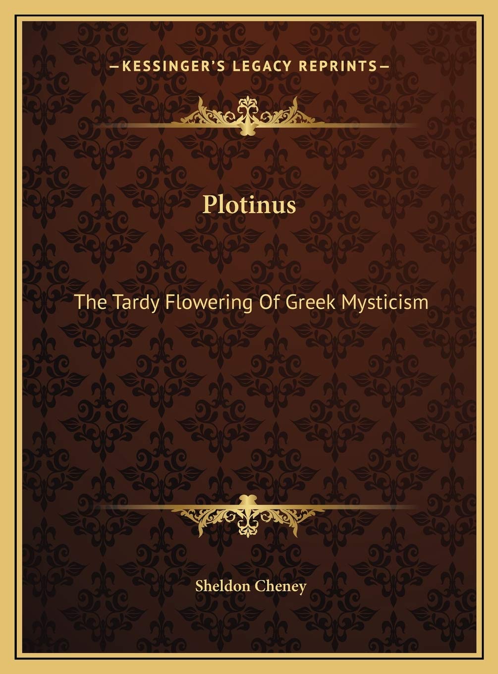 Plotinus: The Tardy Flowering Of Greek Mysticism Philosophy