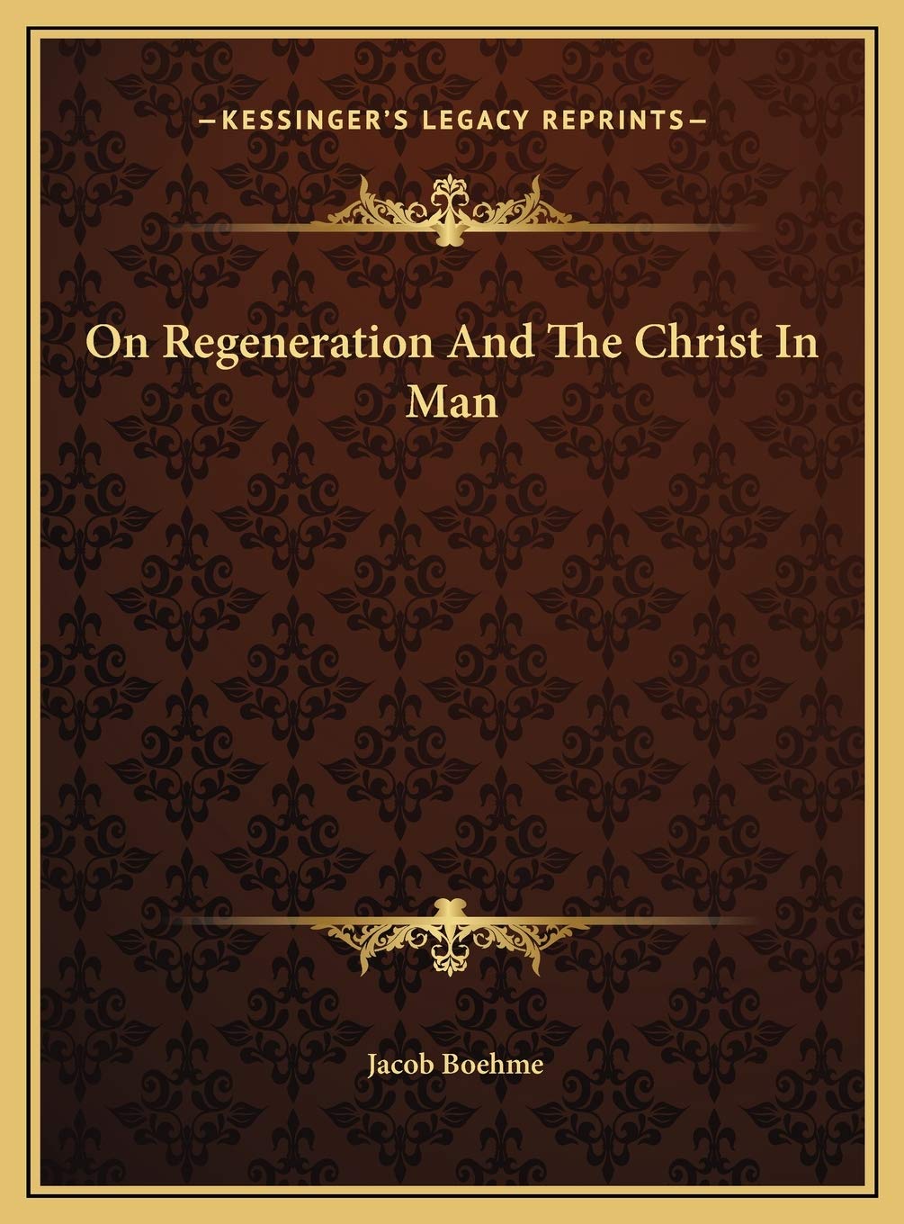 On Regeneration And The Christ In Man Philosophy