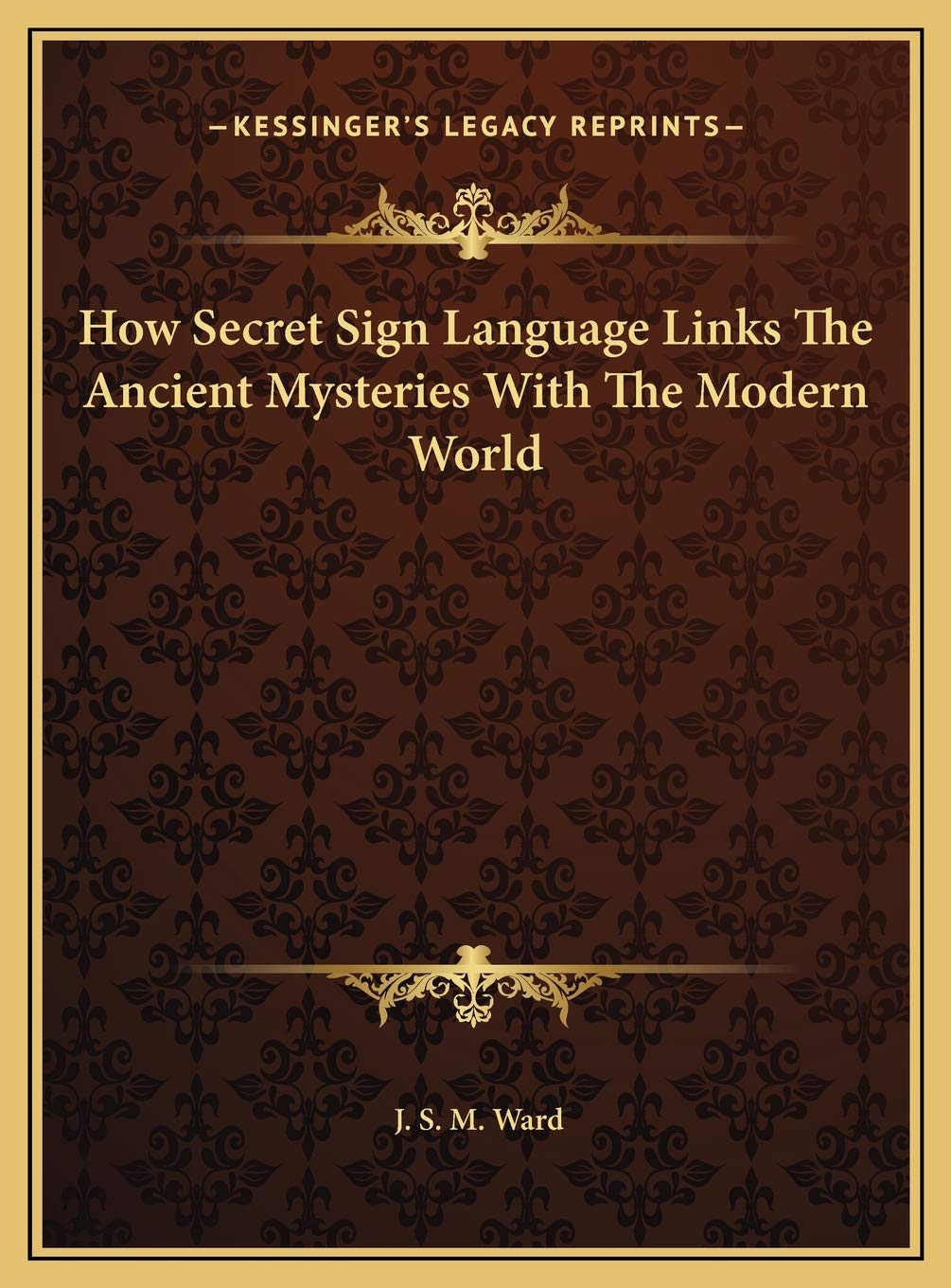 How Secret Sign Language Links The Ancient Mysteries With The Modern World Philosophy