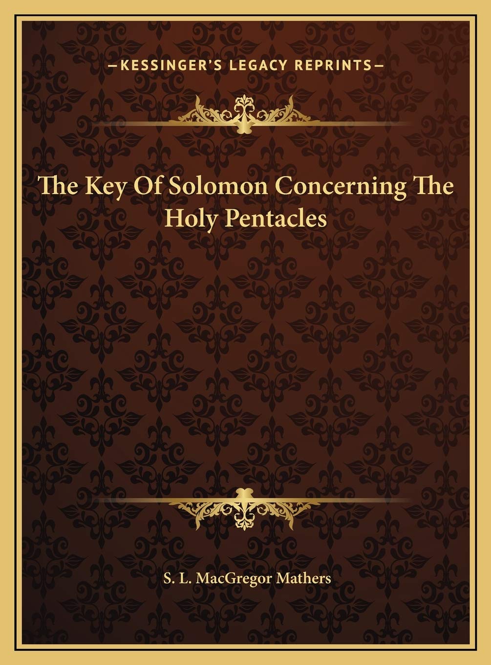 The Key Of Solomon Concerning The Holy Pentacles Contemporary literature