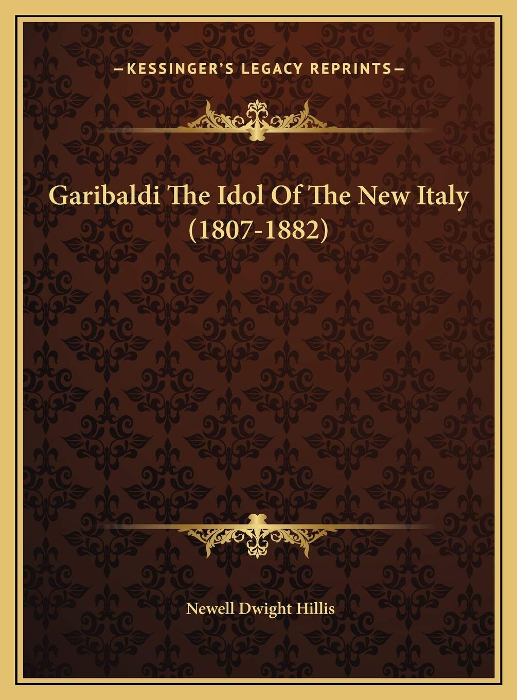 Garibaldi The Idol Of The New Italy (1807-1882) Contemporary literature