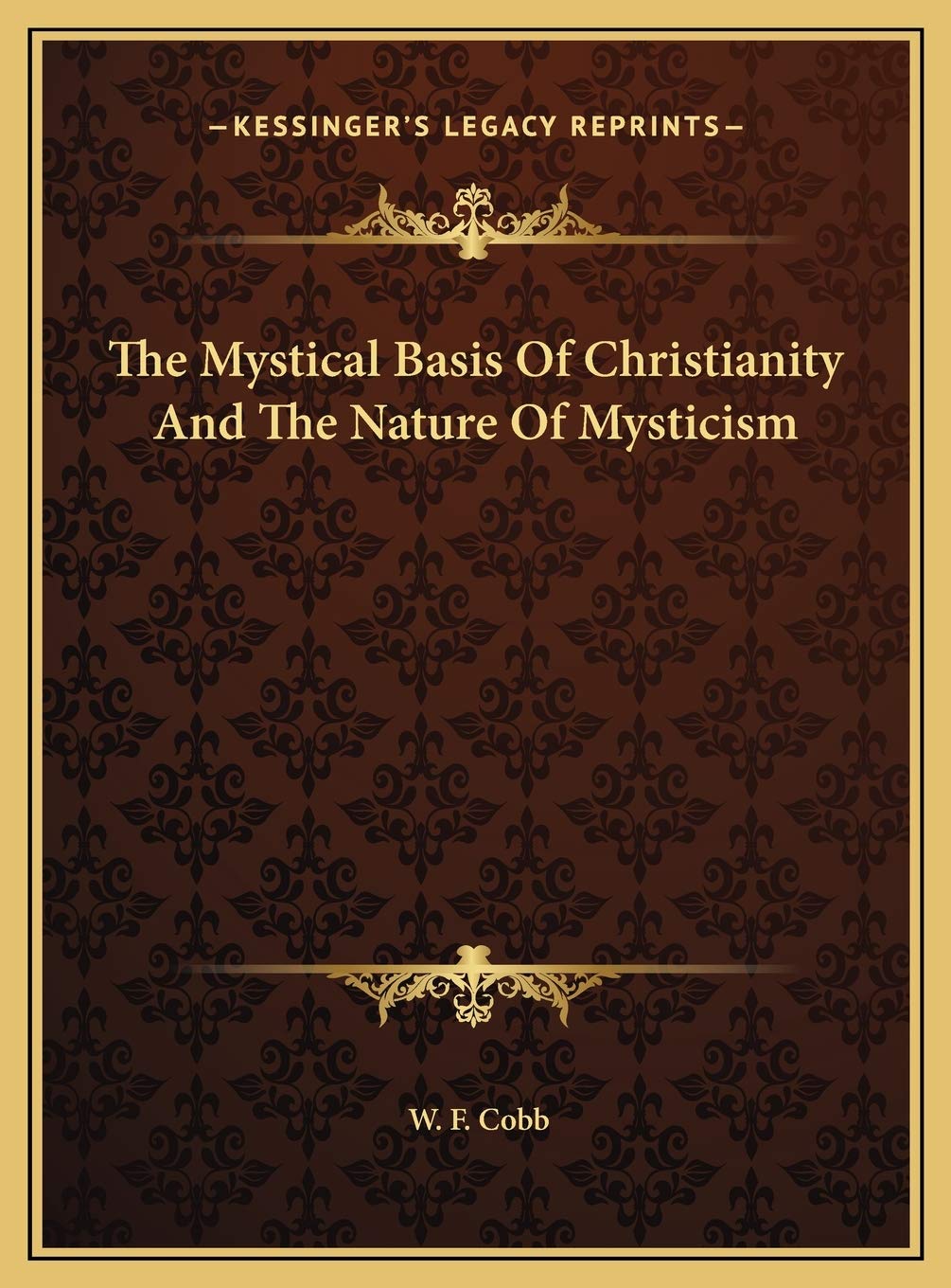 The Mystical Basis Of Christianity And The Nature Of Mysticism Contemporary literature Books