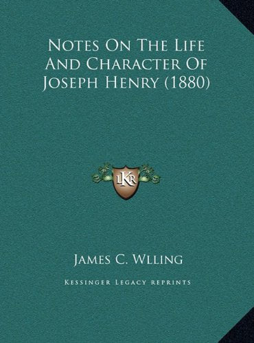 Notes On The Life And Character Of Joseph Henry (1880) Contemporary literature
