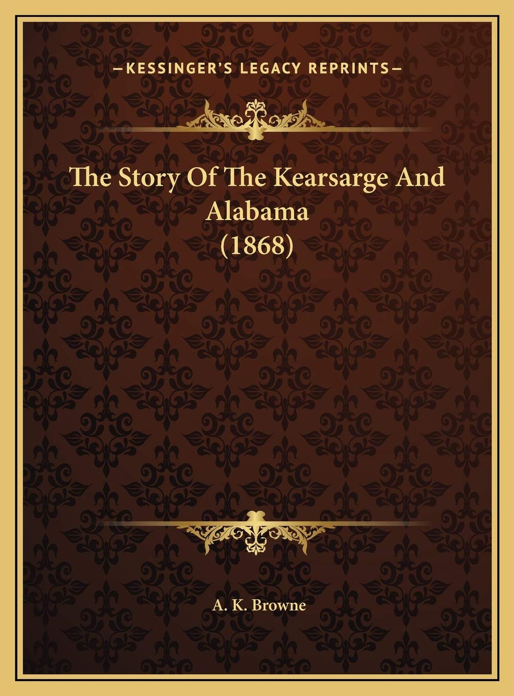 The Story Of The Kearsarge And Alabama (1868) Memories