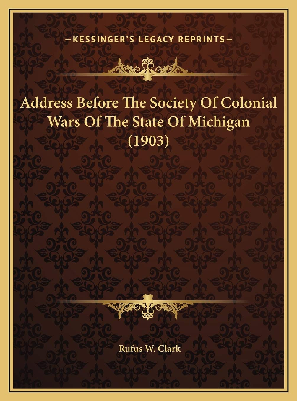 Address Before The Society Of Colonial Wars Of The State Of Michigan (1903) Philosophy