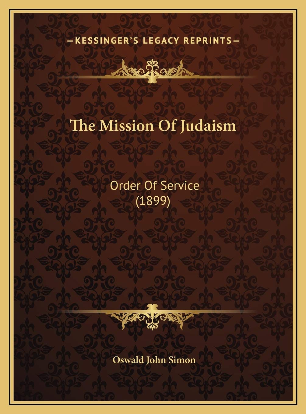 The Mission Of Judaism: Order Of Service (1899) Contemporary literature