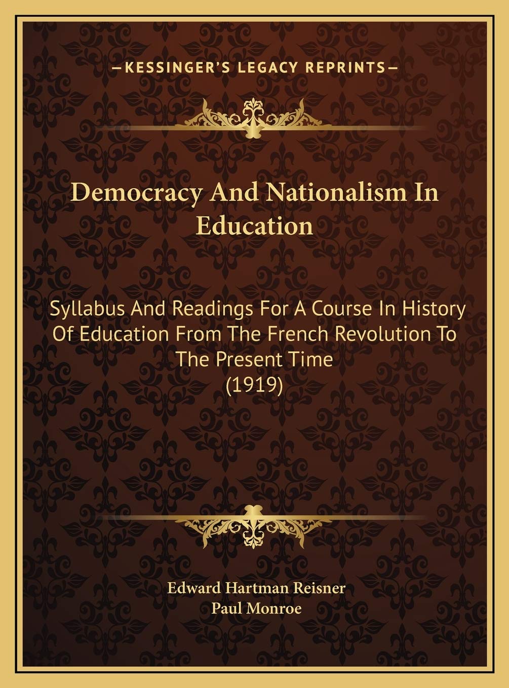 Democracy And Nationalism In Education: Syllabus And Readings For A Course In History Of Education From The French Revolution To The Present Time (1919) Contemporary literature Books