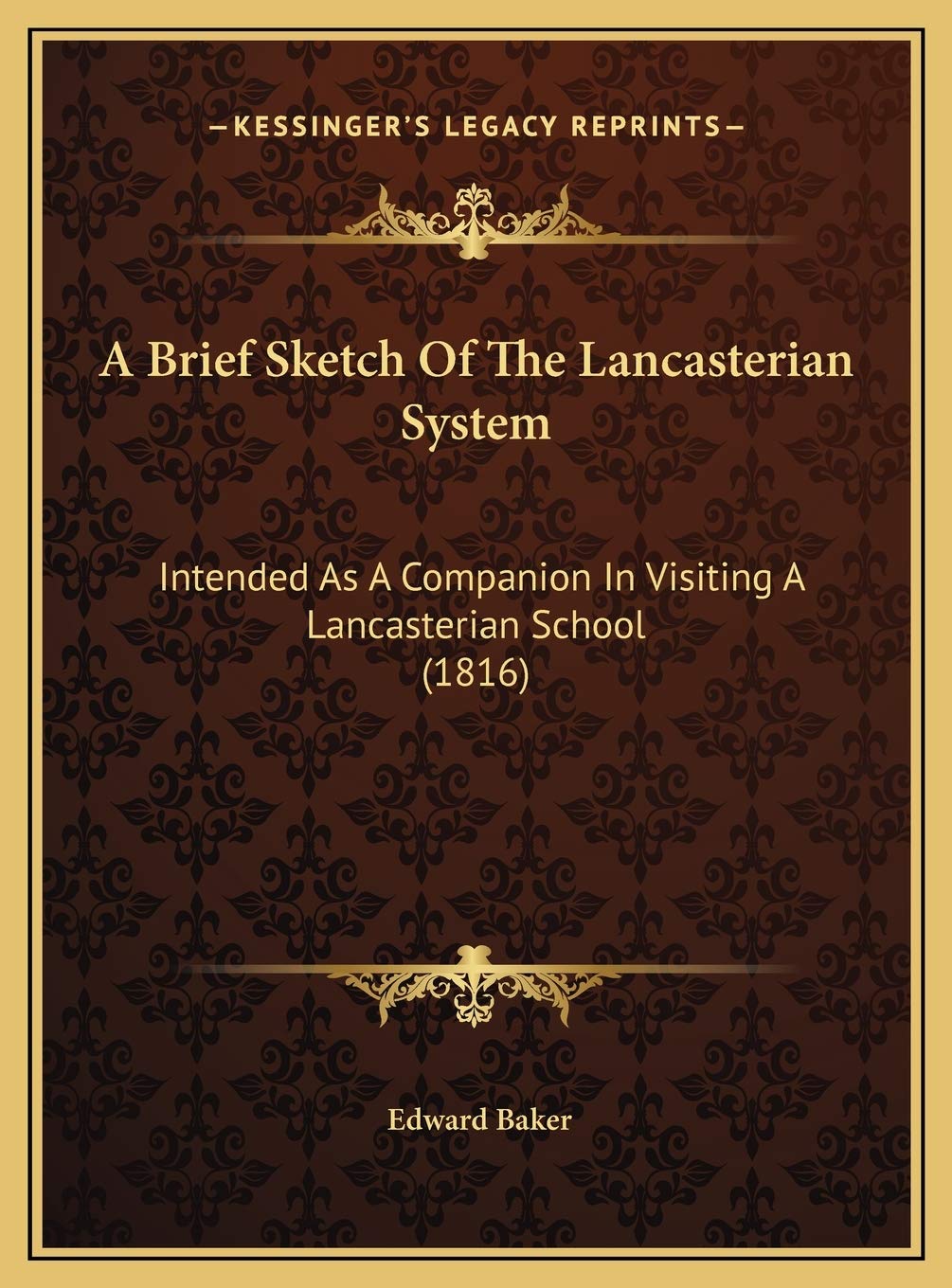 A Brief Sketch Of The Lancasterian System: Intended As A Companion In Visiting A Lancasterian School (1816) Education & Training