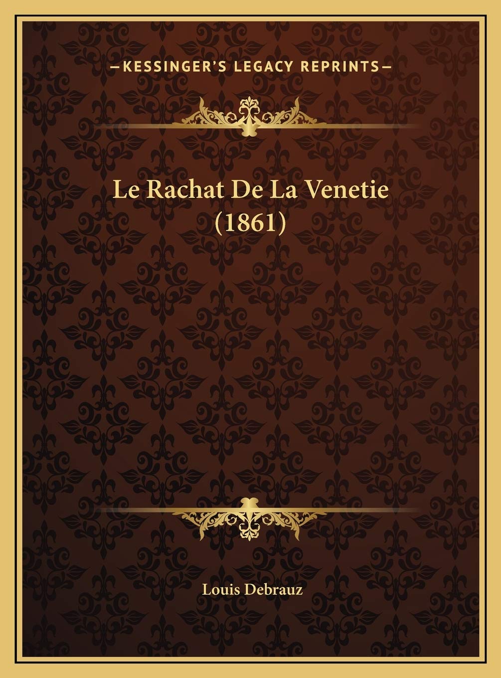 Le Rachat De La Venetie (1861) Contemporary literature