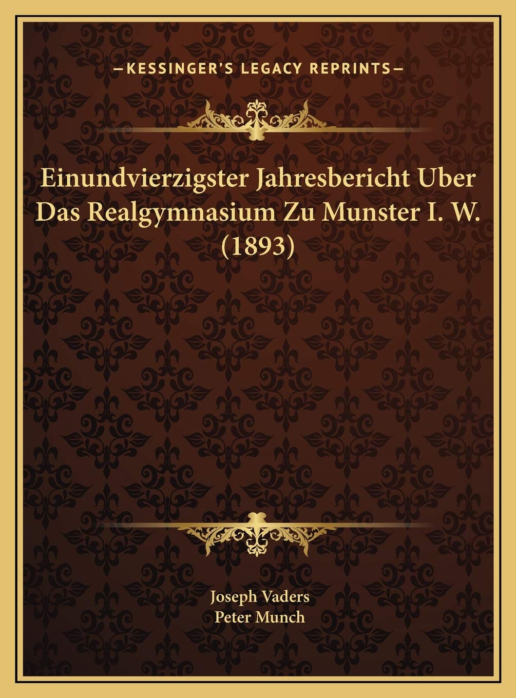 Einundvierzigster Jahresbericht Uber Das Realgymnasium Zu Munster I. W. (1893) Contemporary literature