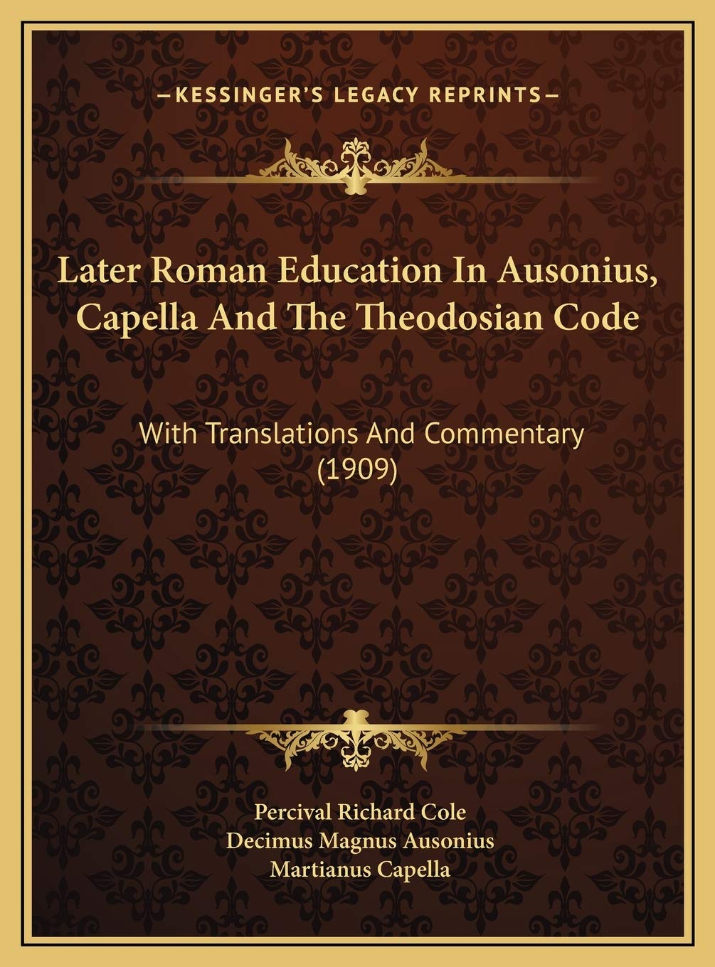 Later Roman Education In Ausonius, Capella And The Theodosian Code: With Translations And Commentary (1909) Contemporary literature