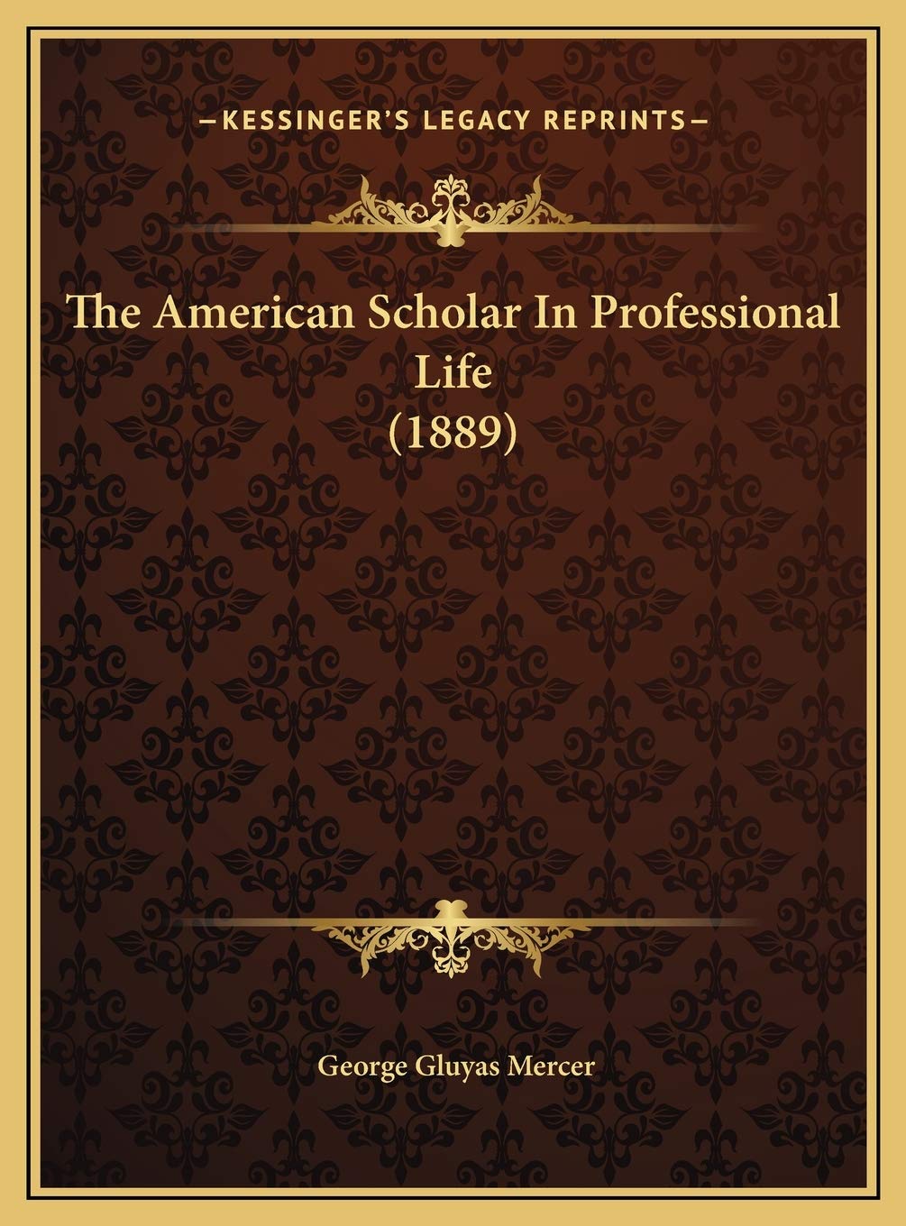 The American Scholar In Professional Life (1889) Contemporary literature