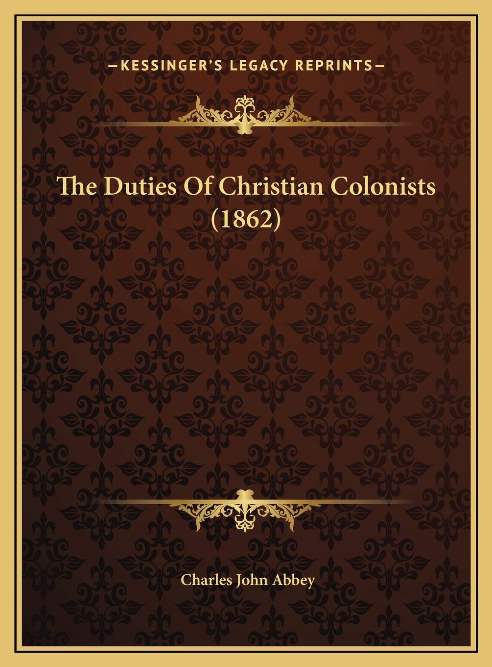 The Duties Of Christian Colonists (1862) Contemporary literature
