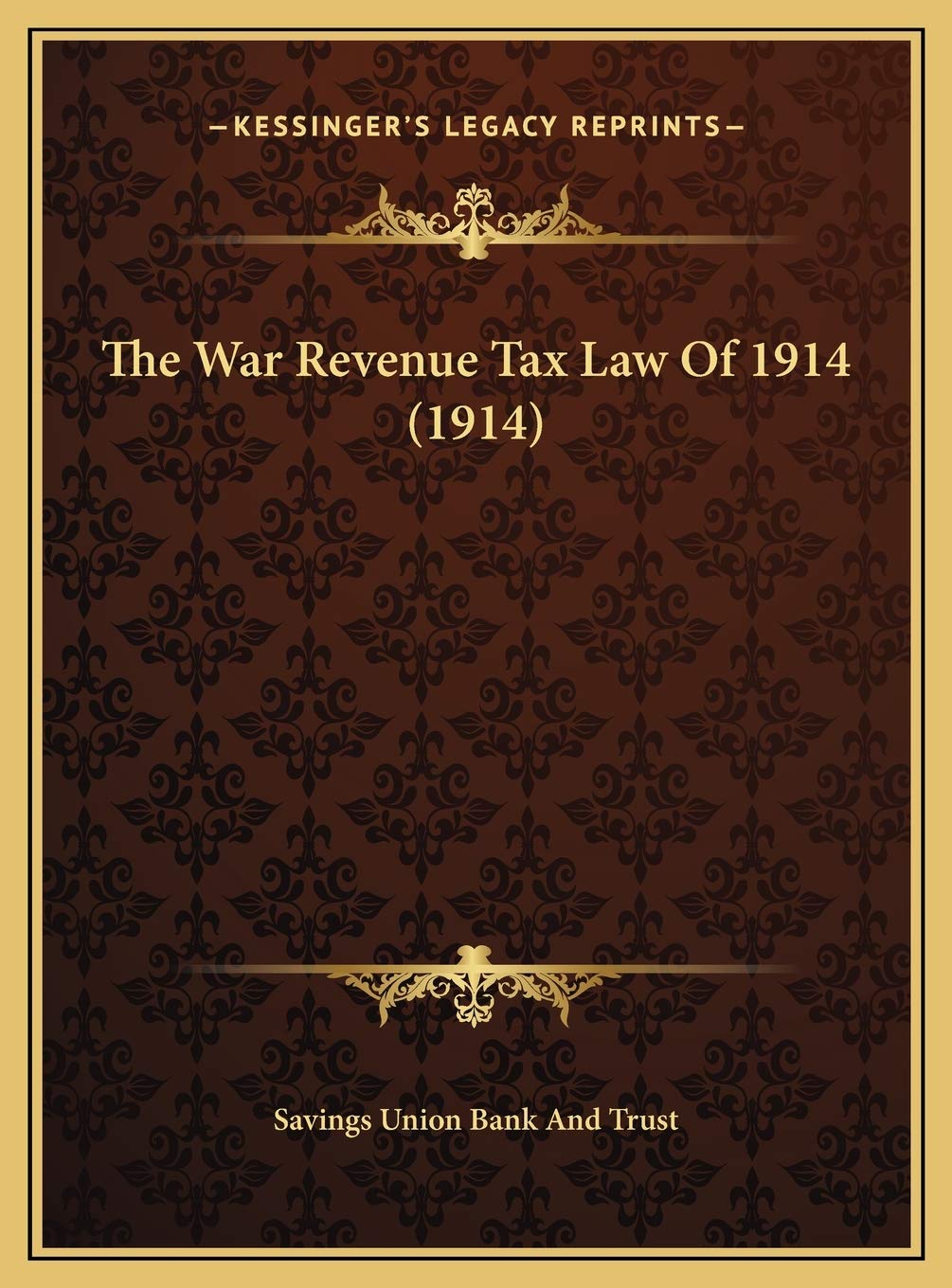 The War Revenue Tax Law Of 1914 (1914) Politics & History