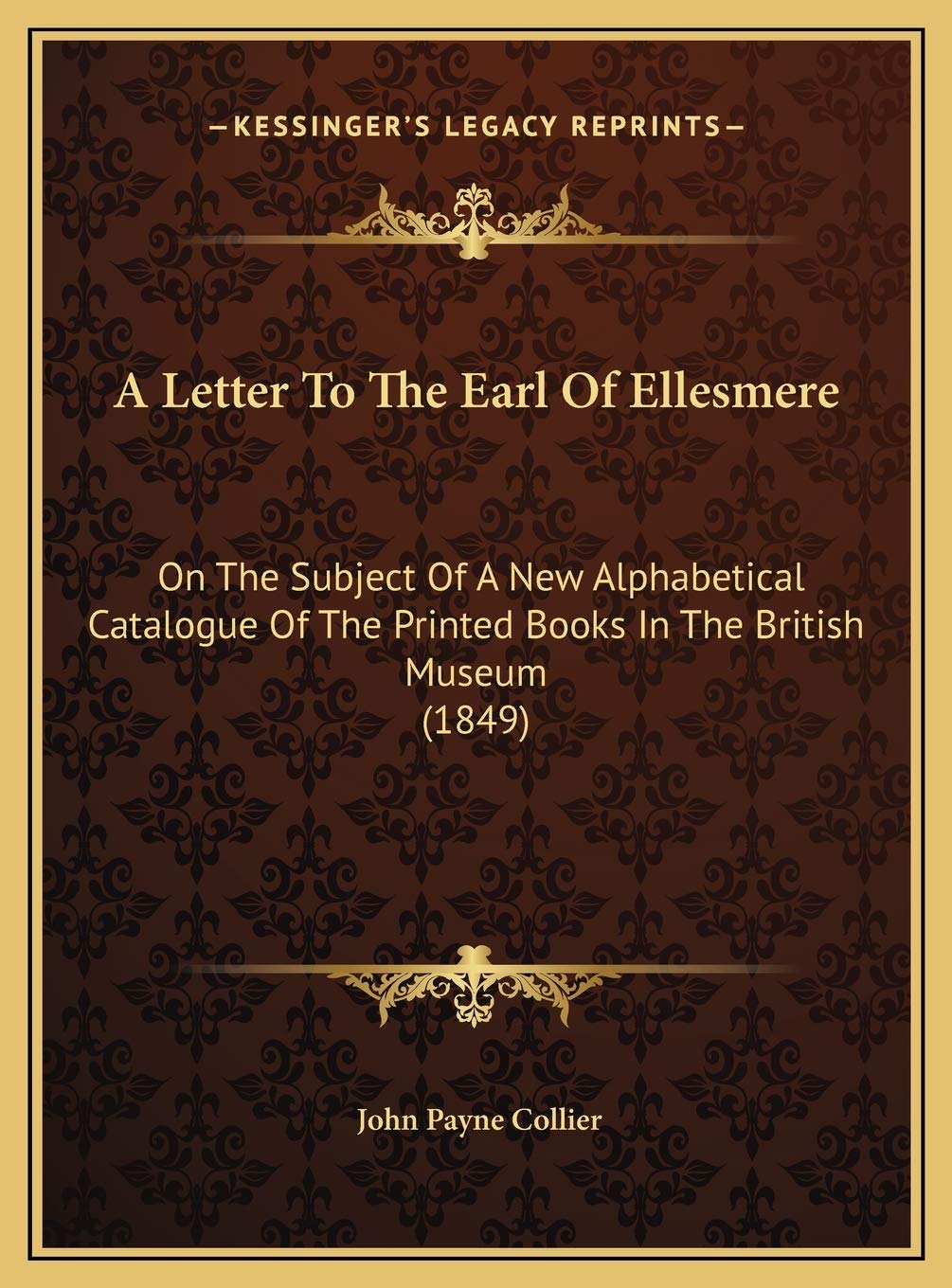 A Letter To The Earl Of Ellesmere: On The Subject Of A New Alphabetical Catalogue Of The Printed Books In The British Museum (1849) Contemporary literature Books